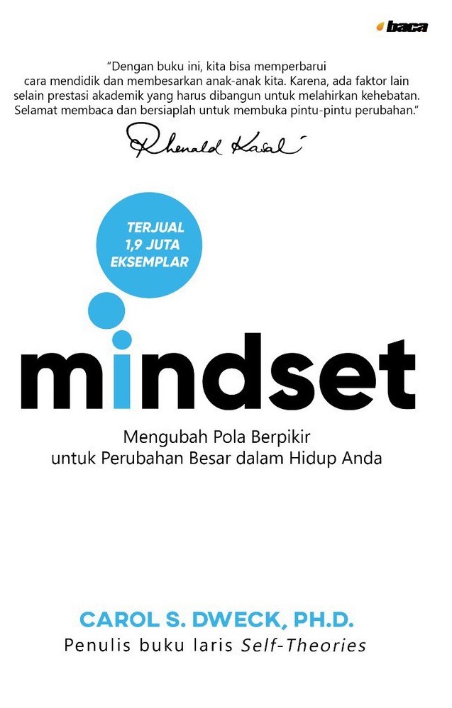 Mindset : mengubah pola berpikir untuk perubahan besar dalam hidup anda
